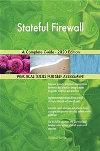 Stateful Firewall A Complete Guide - 2020 Edition