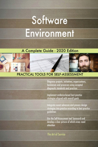 Software Environment A Complete Guide - 2020 Edition