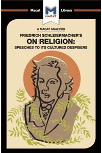 An Analysis of Friedrich Schleiermacher's On Religion