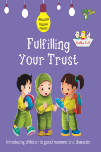 Fulfilling Your Trust