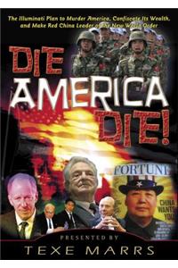 Die, America, Die!