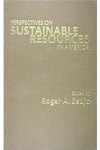 Perspectives on Sustainable Resources in America