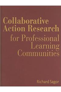 Collaborative Action Research for Professional Learning Communities