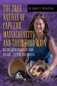 True Natives of Cape Cod Massachusetts and their Food Ways