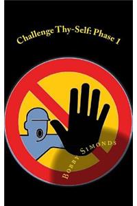 Challenge Thy-Self: Phase 1: Release the Negative Energy