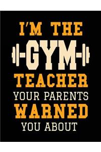 I'm the Gym Teacher Your Parents Warned You about