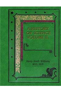 A History of Science Volume II.