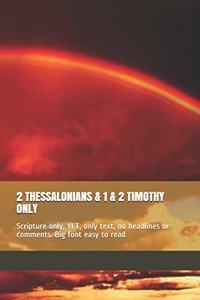 2 Thessalonians & 1 & 2 Timothy Only