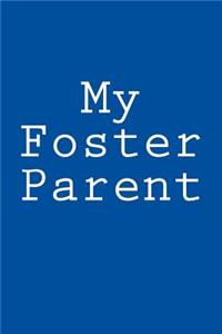 My Foster Parent