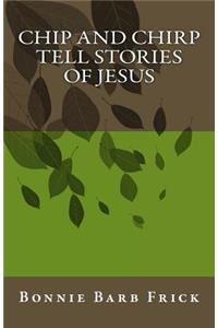 Chip and Chirp Tell Stories of Jesus