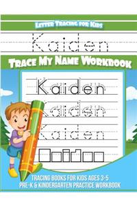 Kaiden Letter Tracing for Kids Trace My Name Workbook