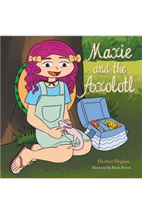 Maxie and the Axolotl
