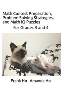 Math Contest Preparation, Problem Solving Strategies. and Math IQ Puzzles