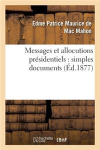 Messages Et Allocutions Présidentiels: Simples Documents