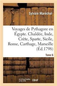 Voyages de Pythagore En Égypte. Tome 6