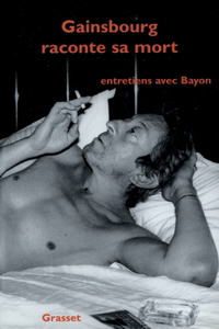 Gainsbourg Raconte Sa Mort