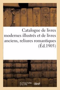 Catalogue de Livres Modernes Illustrés Et de Livres Anciens, Reliures Romantiques