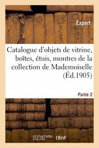Catalogue d'Objets de Vitrine, Boîtes, Étuis, Montres, Éventails Du Xviiie Siècle, Porcelaines