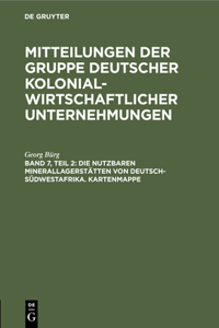 Die Nutzbaren Minerallagerstätten Von Deutsch-Südwestafrika. Kartenmappe