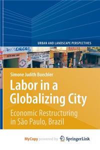 Labor in a Globalizing City