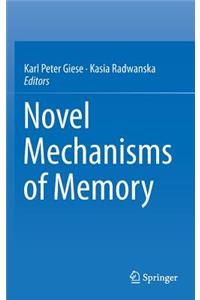 Novel Mechanisms of Memory