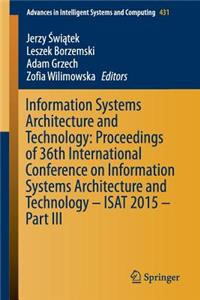 Information Systems Architecture and Technology: Proceedings of 36th International Conference on Information Systems Architecture and Technology - Isat 2015 - Part III