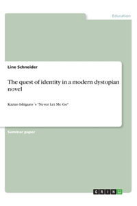 The quest of identity in a modern dystopian novel