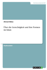Über die Gerechtigkeit und ihre Formen im Islam