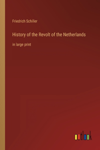 History of the Revolt of the Netherlands