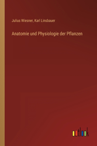 Anatomie und Physiologie der Pflanzen
