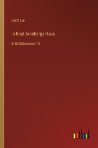 In Knut Arnebergs Haus