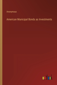 American Municipal Bonds as Investments