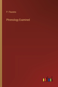 Phrenology Examined