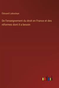 De l'enseignement du droit en France et des réformes dont il a besoin