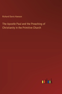 Apostle Paul and the Preaching of Christianity in the Primitive Church