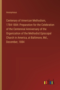 Centenary of American Methodism, 1784-1884