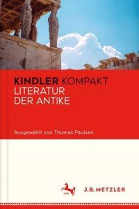 Kindler Kompakt: Literatur Der Antike