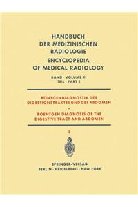 Rontgendiagnostik des Digestionstraktes und des Abdomen / Roentgen Diagnosis of the Digestive Tract and Abdomen