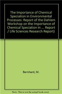 Importance of Chemical Speciation in Environmental Processes