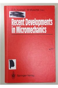 Recent Developments in Micromechanics