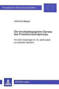 Die berufspaedagogische Genese des Produktionsschulprinzips