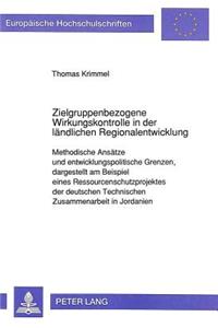 Zielgruppenbezogene Wirkungskontrolle in der laendlichen Regionalentwicklung