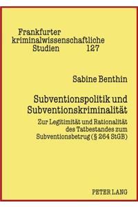 Subventionspolitik Und Subventionskriminalitaet