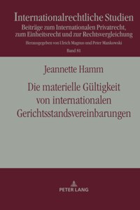 Die materielle Gueltigkeit von internationalen Gerichtsstandsvereinbarungen