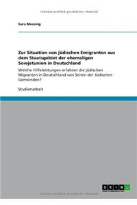 Zur Situation Von Judischen Emigranten Aus Dem Staatsgebiet Der Ehemaligen Sowjetunion in Deutschland