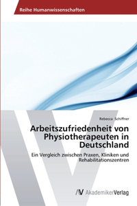 Arbeitszufriedenheit von Physiotherapeuten in Deutschland
