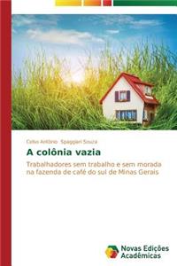 A colônia vazia