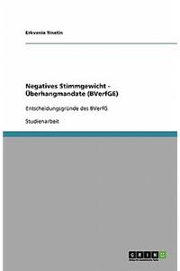 Negatives Stimmgewicht - Überhangmandate (BVerfGE)