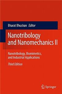 Nanotribology and Nanomechanics II: Nanotribology, Biomimetics, and Industrial Applications