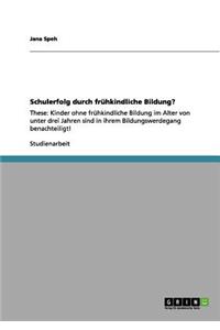 Schulerfolg durch frühkindliche Bildung?